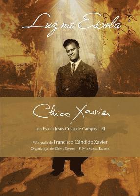 Chico Xavier, Clóvis Tavares, Geraldo Lemos Neto - Luz na Escola, Häftad