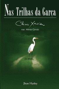 bokomslag Nas Trilhas da Garça