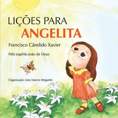 Chico Xavier, João Marcos Weguelin, Geraldo Lemos Neto - Lições para Angelita, Häftad