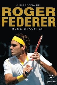 bokomslag A biografia de Roger Federer