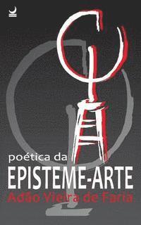 bokomslag Poética da Episteme-Arte