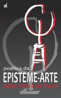 Poética da Episteme-Arte 1