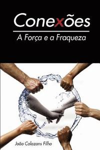bokomslag Conexões - A Força E A Fraqueza