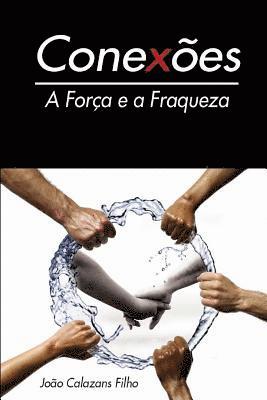 bokomslag Conexões - A Força E A Fraqueza