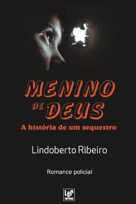 MENINO DE DEUS - A história de um sequestro 1