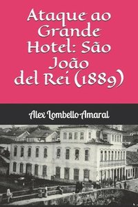 bokomslag Ataque ao Grande Hotel: São João del Rei (1889)
