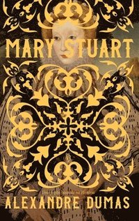 bokomslag Mary Stuart, a Rainha da Esccia