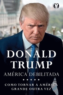Donald Trump - America Debilitada 1