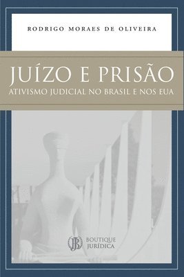 Rodrigo Moraes de Oliveira - Juízo e Prisão, Häftad