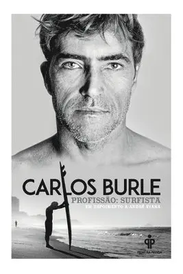 Carlos Burle - Carlos Burle - Profissão: surfista, Häftad. Tillgänglighet: Lägg i varukorg