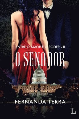 bokomslag O senador - srie Entre o amor e o poder volume 2