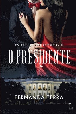 bokomslag O presidente - srie Entre o amor e o poder volume 3