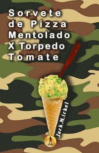bokomslag Sorvete de Pizza Mentolado X Torpedo Tomate