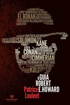 Patrice Louinet - O Guia Robert E. Howard, Häftad