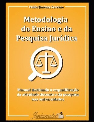 bokomslag Metodologia do ensino e da pesquisa jurídica: Manual destinado à requalificação da atividade docente e da pesquisa nas universidades