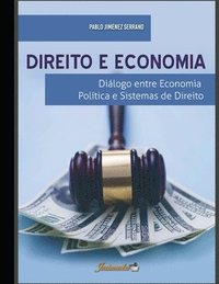 bokomslag Direito e economia: Diálogo entre economia política e sistemas de direito