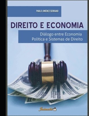 Direito e economia: Diálogo entre economia política e sistemas de direito 1