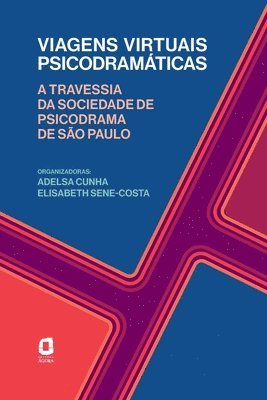 Adelsa Cunha (Orgs ) - Viagens virtuais psicodramáticas, Häftad