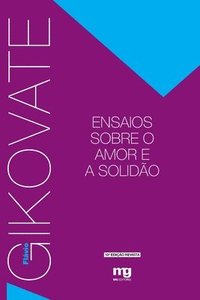 bokomslag ENSAIOS SOBRE O AMOR E A SOLIDÃO - ED. REVISTA