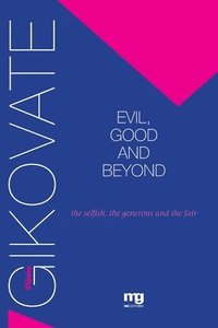 bokomslag Evil, good and beyond