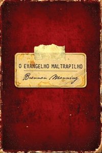 bokomslag O evangelho maltrapilho