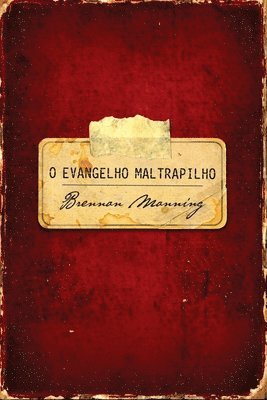 bokomslag O evangelho maltrapilho