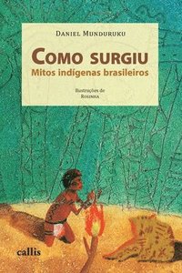 bokomslag Como Surgiu - Mitos Indígenas Brasileiros
