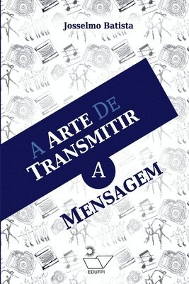 Arte De Transmitir A Mensagem
