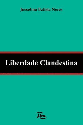 bokomslag Liberdade Clandestina