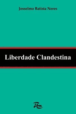 Neres Josselmo, Neres, Josselmo - Liberdade Clandestina, Häftad