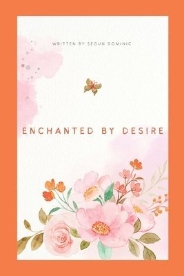 Enchanted by desire 1