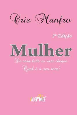 Mulher: Do rosa bebê ao rosa choque. Qual seu tom? 1