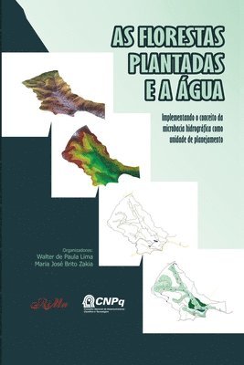 Maria José Brito Zakia, Walter de Paula Lima - As Florestas Plantadas e a Água, Häftad