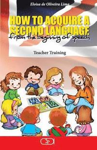 bokomslag How to acquire a second language: from the beginning of speech