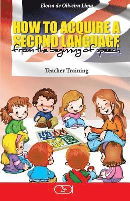 How to acquire a second language: from the beginning of speech 1