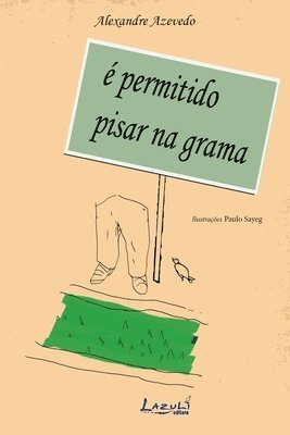 É Permitido Pisar Na Grama