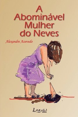 bokomslag A Abomina&#769;vel Mulher Do Neves