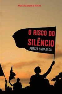 bokomslag O Risco do Silêncio: Poesia engajada