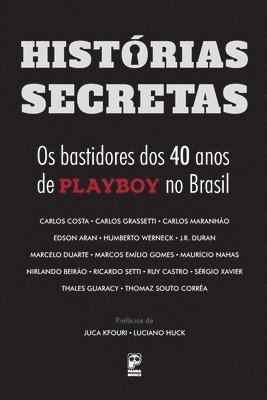 Histrias secretas - Os bastidores dos 40 anos da Playboy no Brasil 1