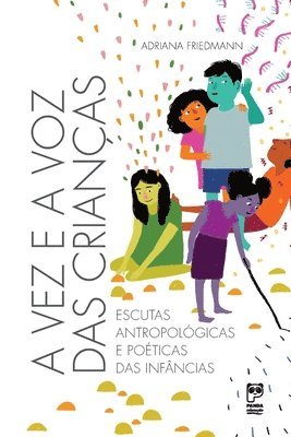Adriana Friedmann - vez e a voz das crianças, Häftad