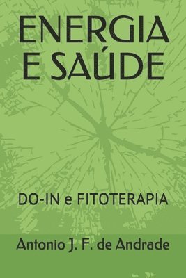 bokomslag Energia E Saúde: DO-IN e FITOTERAPIA