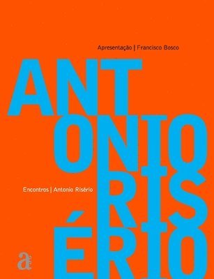 Antnio Risrio - Encontros 1