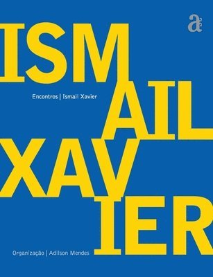 Ismail Xavier - Ismail Xavier - Encontros, Häftad