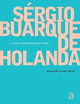 Sergio Buarque de Holanda - Encontros 1