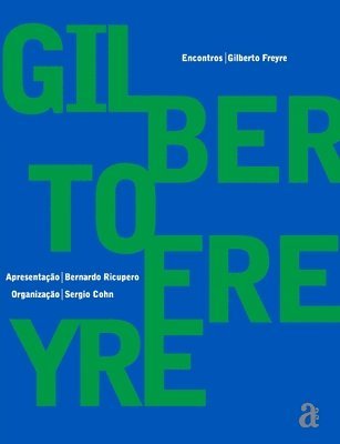 Gilberto Freyre - Gilberto Freyre - Encontros, Häftad