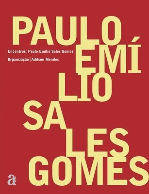 Paulo Emilio Sales Gomes - Encontros 1