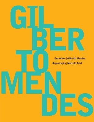 Gilberto Mendes - Encontros 1
