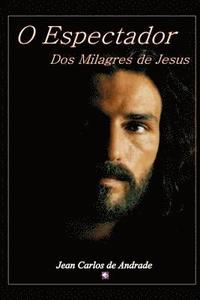 bokomslag O Espectador DOS Milagres de Jesus