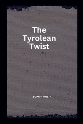 The Tyrolean Twist 1