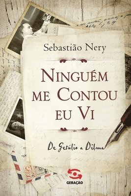 Ninguém me contou, eu vi